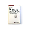 Dopo gli anni Zero